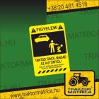 "Tartsd távol magad a ...!" matrica  (levonó, decal, Aufkleber)